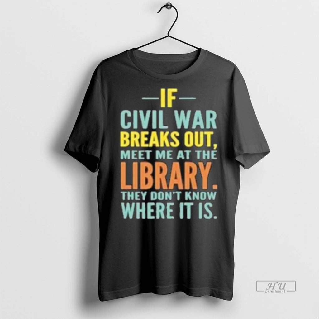 Officials If Civil War Breaks Out Meet Me At The - Adult & Kids T-Shirts, Sweatshirts & Hoodies apparel design preview 1