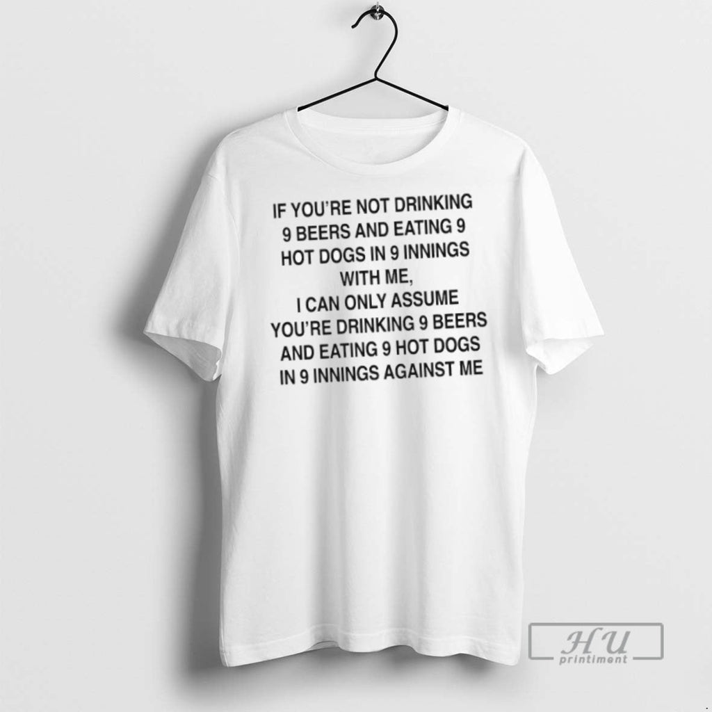 Officials If Youre Not Drinking 9 Beers Hot Dogs - Adult & Kids T-Shirts, Sweatshirts & Hoodies apparel design preview 1
