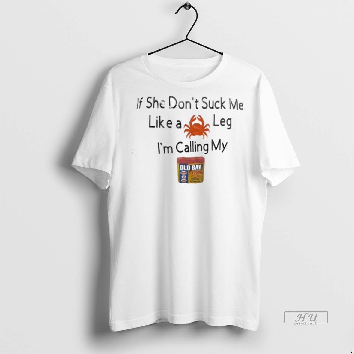 Officials If She Dont Suck Me Like A Leg Im Calling - Adult & Kids T-Shirts, Sweatshirts & Hoodies apparel design preview 1