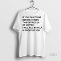 Officials If You Talk To Me Before I Finish This - Adult & Kids T-Shirts, Sweatshirts & Hoodies apparel design preview 1