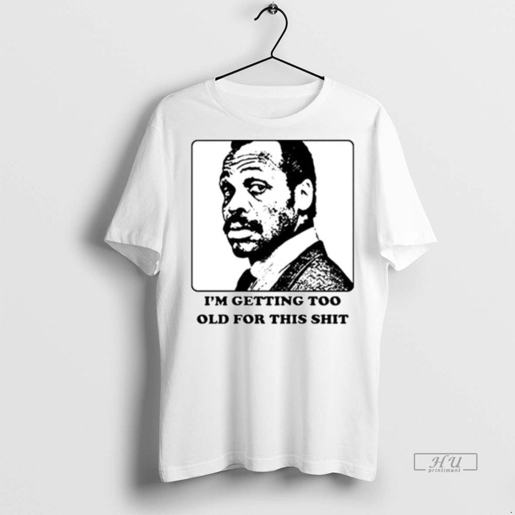 Officials Im Getting Too Old For This Shit Ornaments - Adult & Kids T-Shirts, Sweatshirts & Hoodies apparel design preview 1