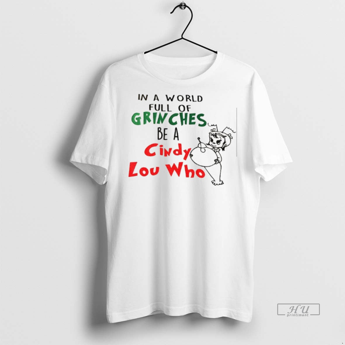 Officials In A World Full Of Grinches Be Cindy Lou - Adult & Kids T-Shirts, Sweatshirts & Hoodies apparel design preview 1