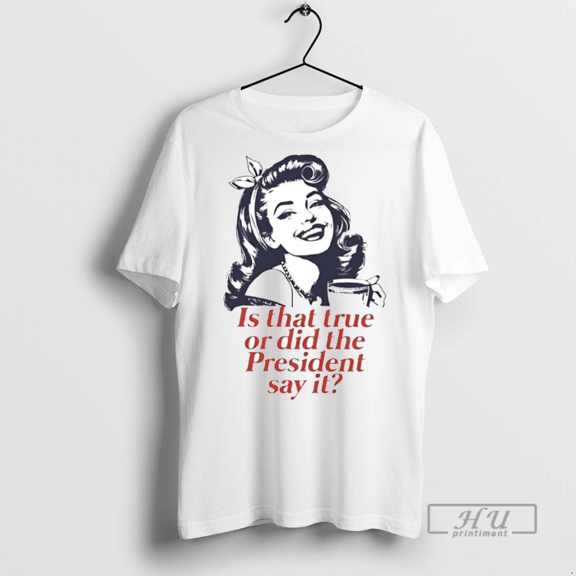 Officials Is That True Or Did The President Say It - Adult & Kids T-Shirts, Sweatshirts & Hoodies apparel design preview 1