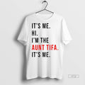 Officials Its Me Hi Im The Aunt Tifa Fight Fascists - Adult & Kids T-Shirts, Sweatshirts & Hoodies apparel design preview 1