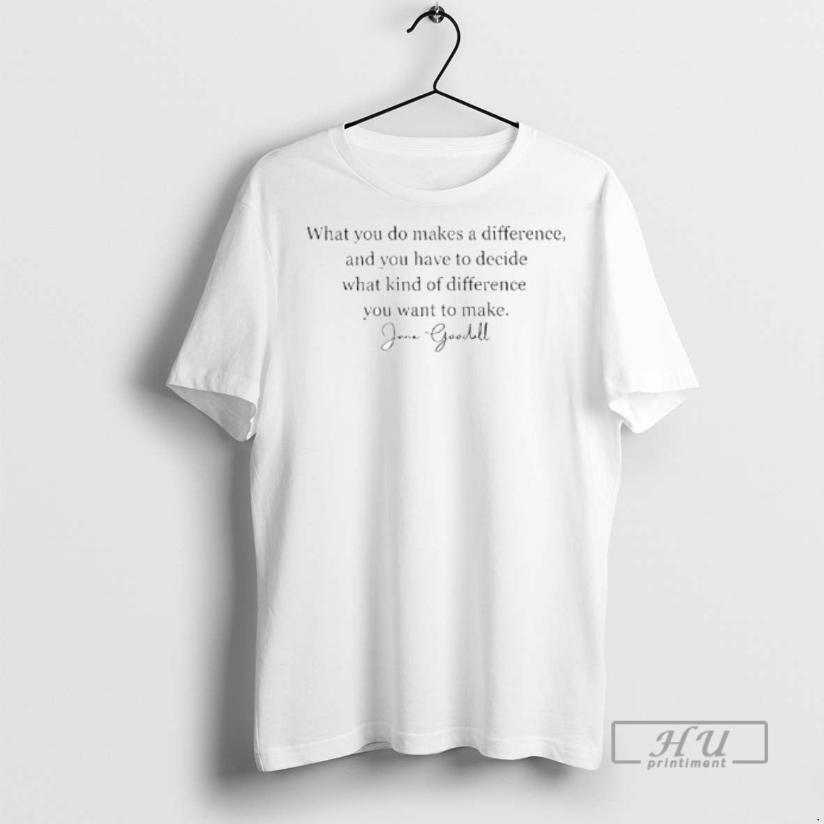 Officials Jane Goodall Quote Rip - Adult & Kids T-Shirts, Sweatshirts & Hoodies apparel design preview 1