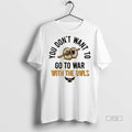 Officials Ksu Owls You Dont Want To Go War With The - Adult & Kids T-Shirts, Sweatshirts & Hoodies apparel design preview 1