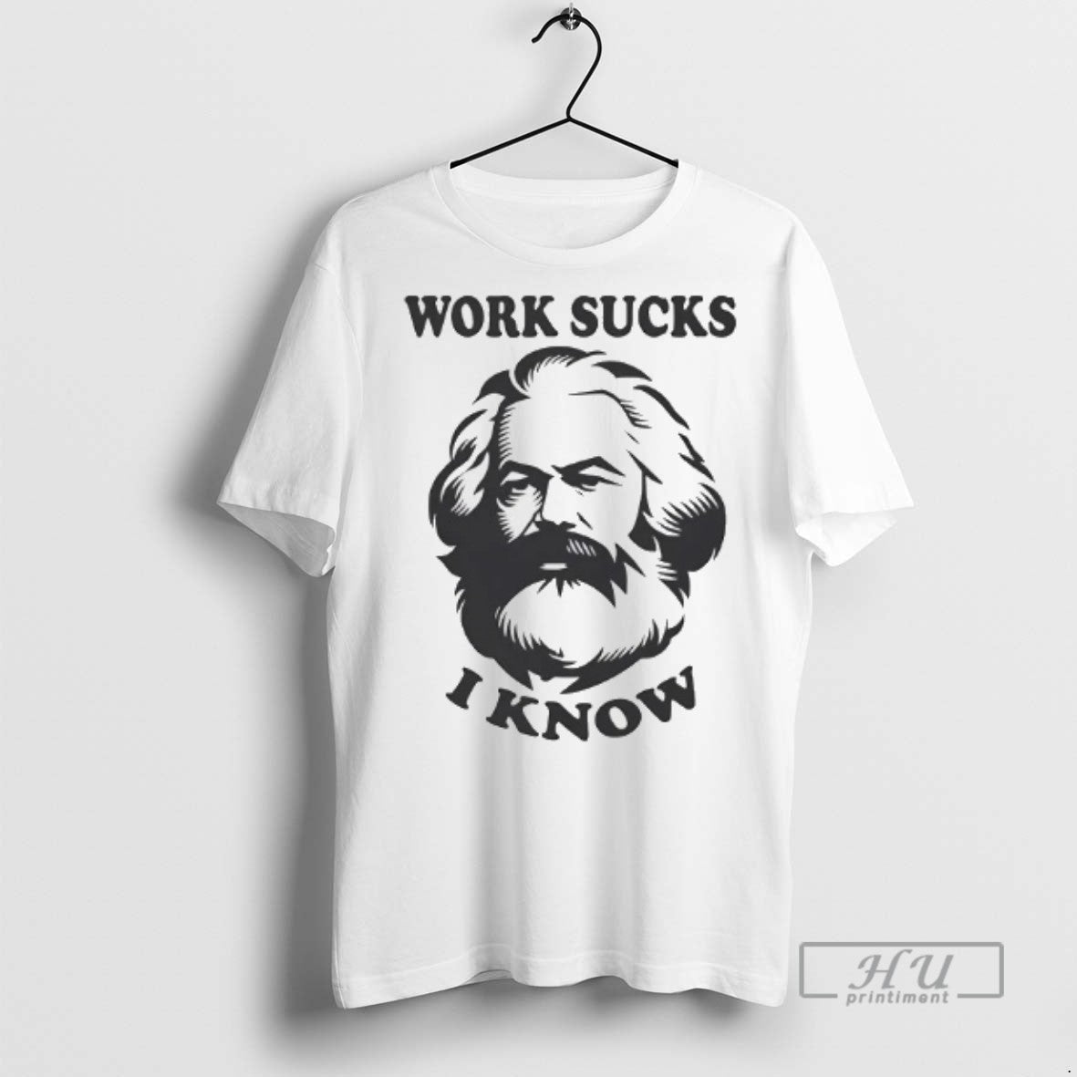 Officials Karl Marx Work Sucks I Know - Adult & Kids T-Shirts, Sweatshirts & Hoodies apparel design preview 1