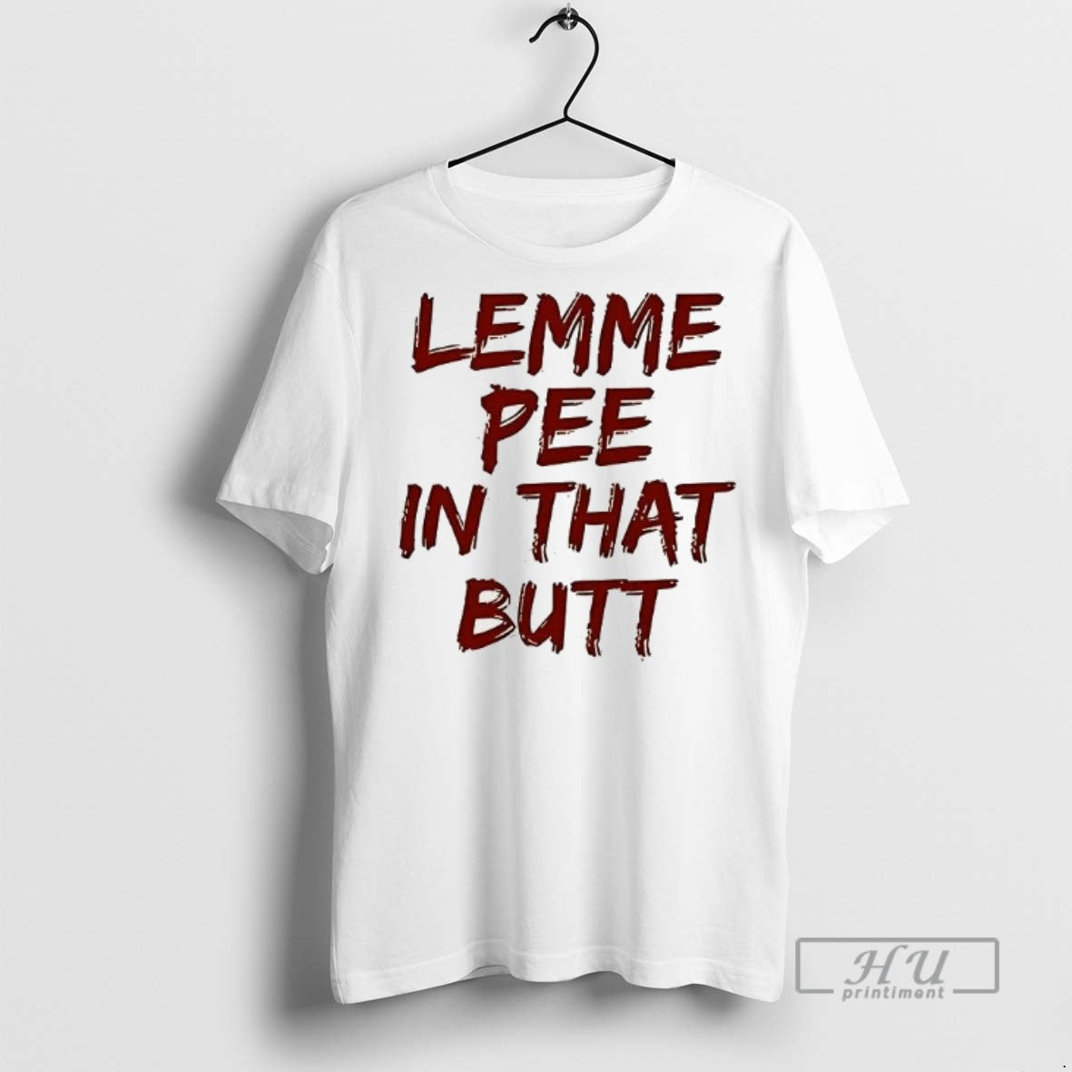 Officials Lemme Pee In That Butt - Adult & Kids T-Shirts, Sweatshirts & Hoodies apparel design preview 1