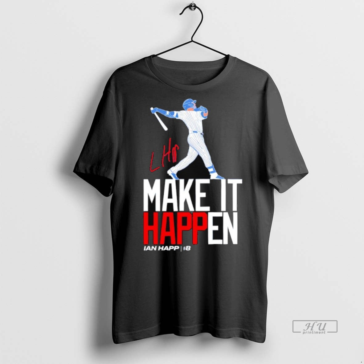 Officials Make It Happen Ian Happ Chicago Cubs - Adult & Kids T-Shirts, Sweatshirts & Hoodies apparel design preview 1