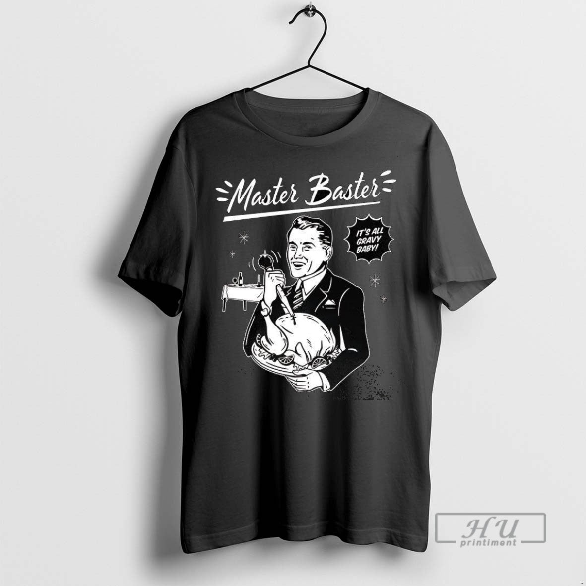 Officials Master Baster Its All Gravy Baby Turkey - Adult & Kids T-Shirts, Sweatshirts & Hoodies apparel design preview 1