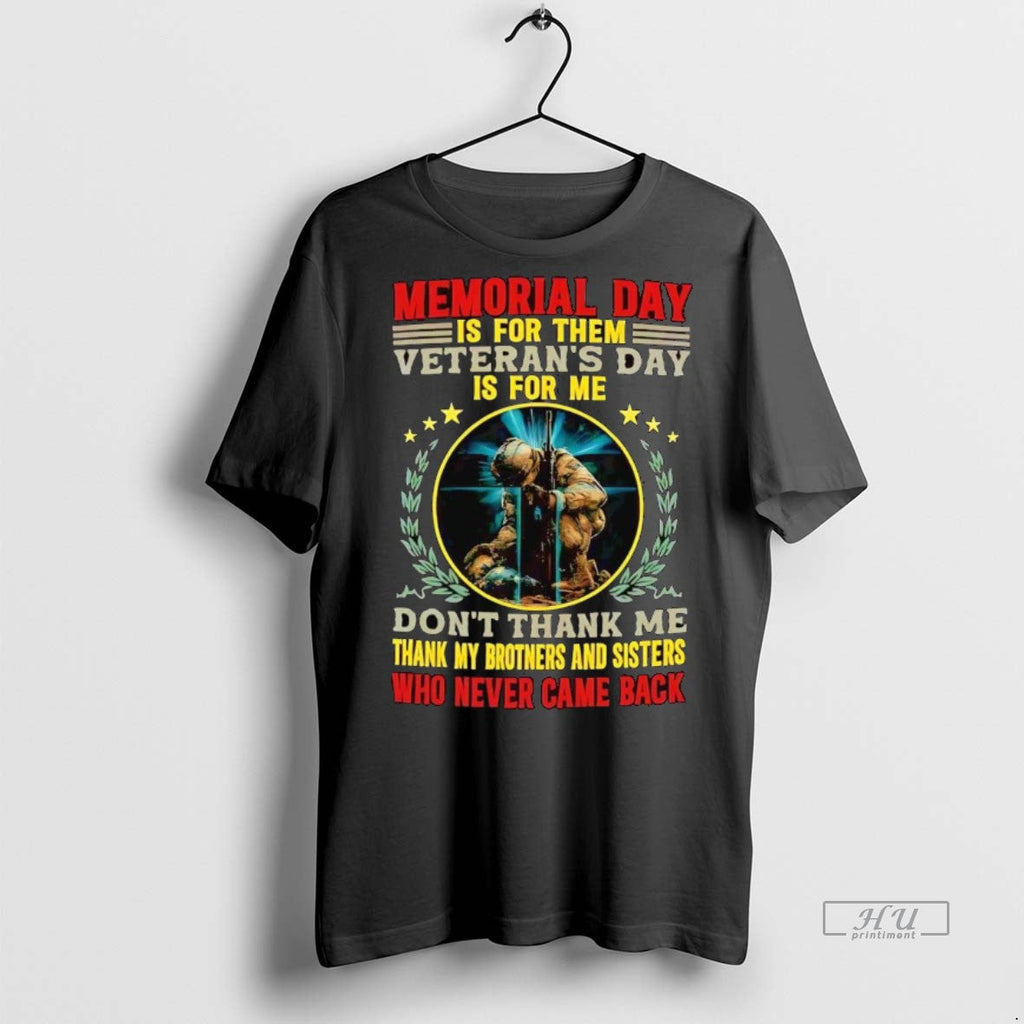 Officials Memorial Day Is For Them Veterans Me Dont - Adult & Kids T-Shirts, Sweatshirts & Hoodies apparel design preview 1