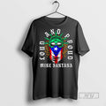Officials Mike Santana Loud And Proud - Adult & Kids T-Shirts, Sweatshirts & Hoodies apparel design preview 1