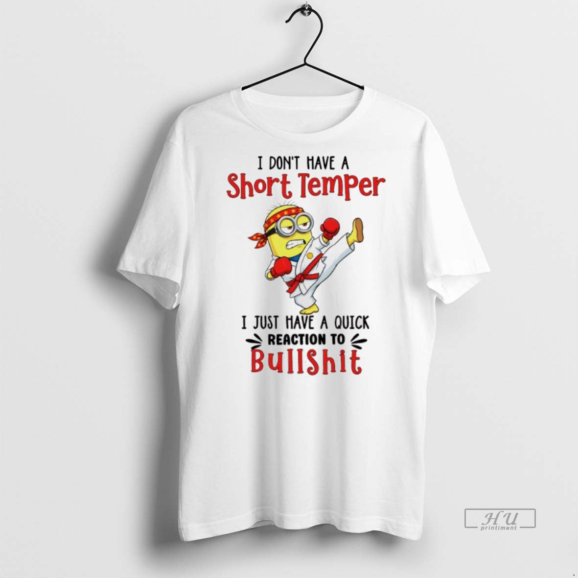 Officials Minion I Dont Have A Short Temper Just - Adult & Kids T-Shirts, Sweatshirts & Hoodies apparel design preview 1