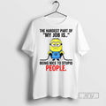Officials Minion The Hardest Part Of My Job Is Being - Adult & Kids T-Shirts, Sweatshirts & Hoodies apparel design preview 1