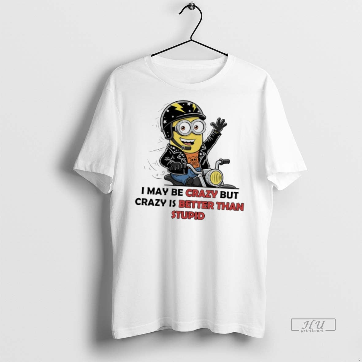 Officials Minions I May Be Crazy But Is Better Than - Adult & Kids T-Shirts, Sweatshirts & Hoodies apparel design preview 1