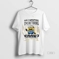 Officials Minions Did I Mention Im Retiring Soon - Adult & Kids T-Shirts, Sweatshirts & Hoodies apparel design preview 1
