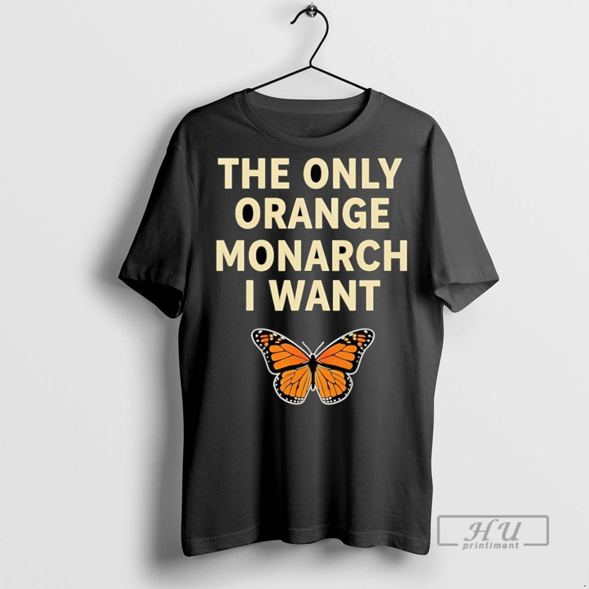 Officials Monarch Butterfly The Only Orange I Want - Adult & Kids T-Shirts, Sweatshirts & Hoodies apparel design preview 1