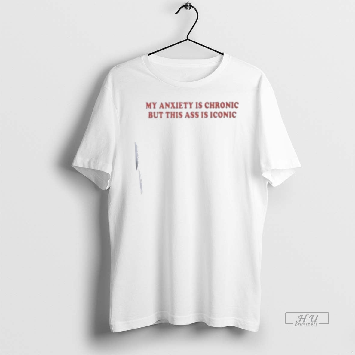 Officials My Anxiety Is Chronic But This Ass Iconic - Adult & Kids T-Shirts, Sweatshirts & Hoodies apparel design preview 1