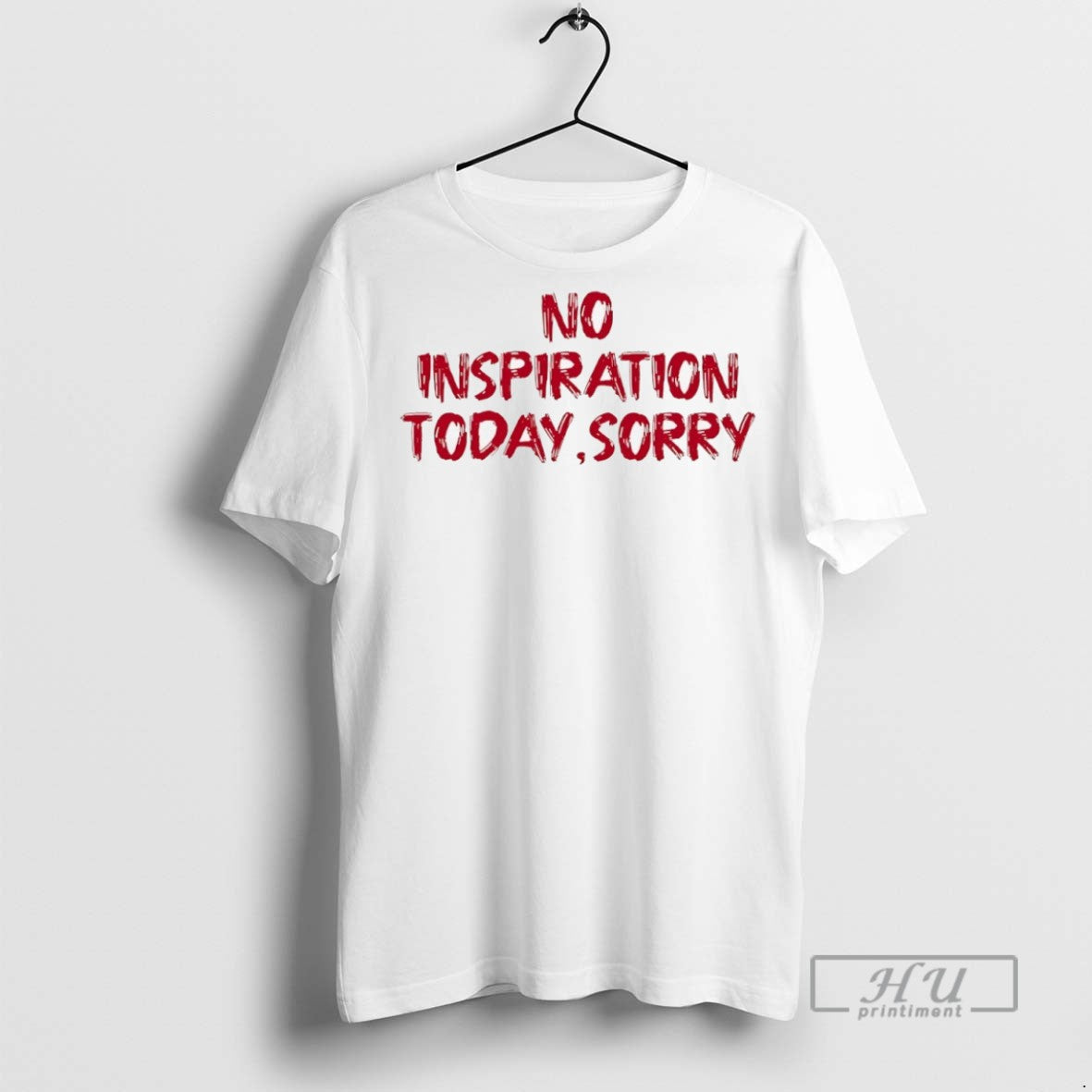 Officials No Inspiration Today Sorry - Adult & Kids T-Shirts, Sweatshirts & Hoodies apparel design preview 1