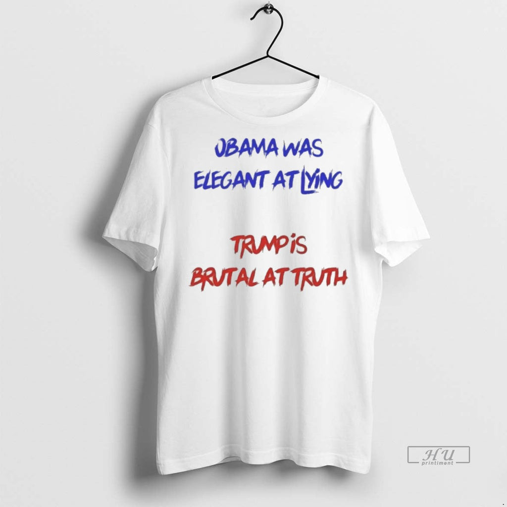 Officials Obama Was Elegant At Lying Trump Is Brutal - Adult & Kids T-Shirts, Sweatshirts & Hoodies apparel design preview 1