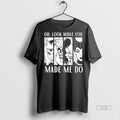 Officials Oh Look What You Made Me Do Villains - Adult & Kids T-Shirts, Sweatshirts & Hoodies apparel design preview 1