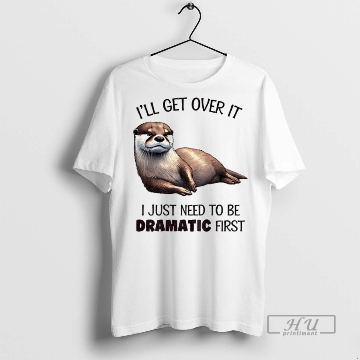 Officials Otter Ill Get Over It I Just Need To Be - Adult & Kids T-Shirts, Sweatshirts & Hoodies apparel design preview 1