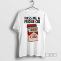 Officials Pass Me A Fridge Cig Diet Coke Box - Adult & Kids T-Shirts, Sweatshirts & Hoodies apparel design preview 1