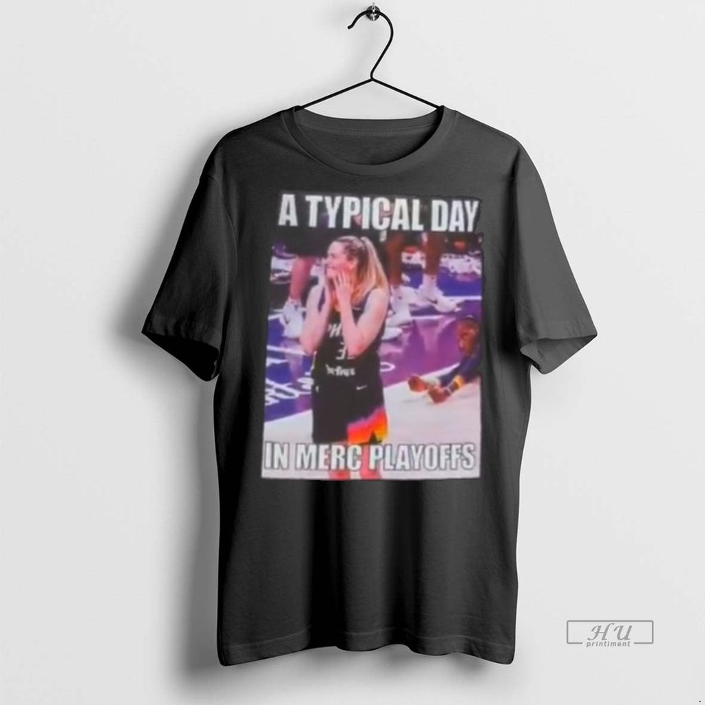 Officials Phoenix Mercury Wnba A Typical Day In Merc - Adult & Kids T-Shirts, Sweatshirts & Hoodies apparel design preview 1
