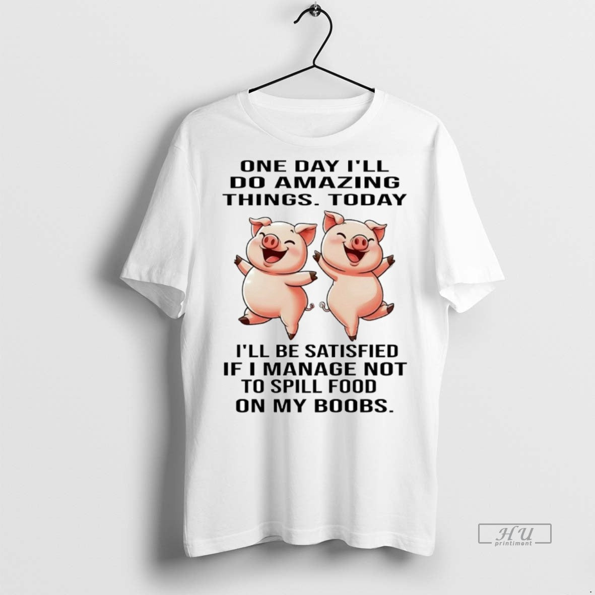 Officials Pigs One Day Ill Do Amazing Things Today Be - Adult & Kids T-Shirts, Sweatshirts & Hoodies apparel design preview 1