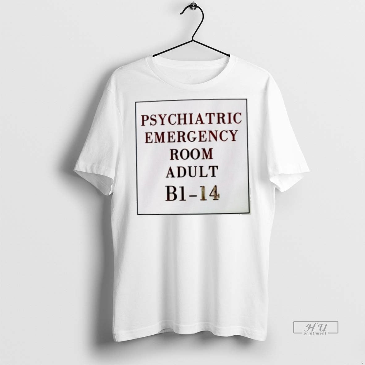 Officials Psychiatric Emergency Room Adult B1 14 - Adult & Kids T-Shirts, Sweatshirts & Hoodies apparel design preview 1