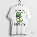 Officials Raccoon Im Going To Let Go Fix It Because - Adult & Kids T-Shirts, Sweatshirts & Hoodies apparel design preview 1