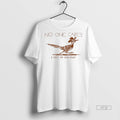 Officials Roadrunner Cowboy No One Cares Thats The - Adult & Kids T-Shirts, Sweatshirts & Hoodies apparel design preview 1