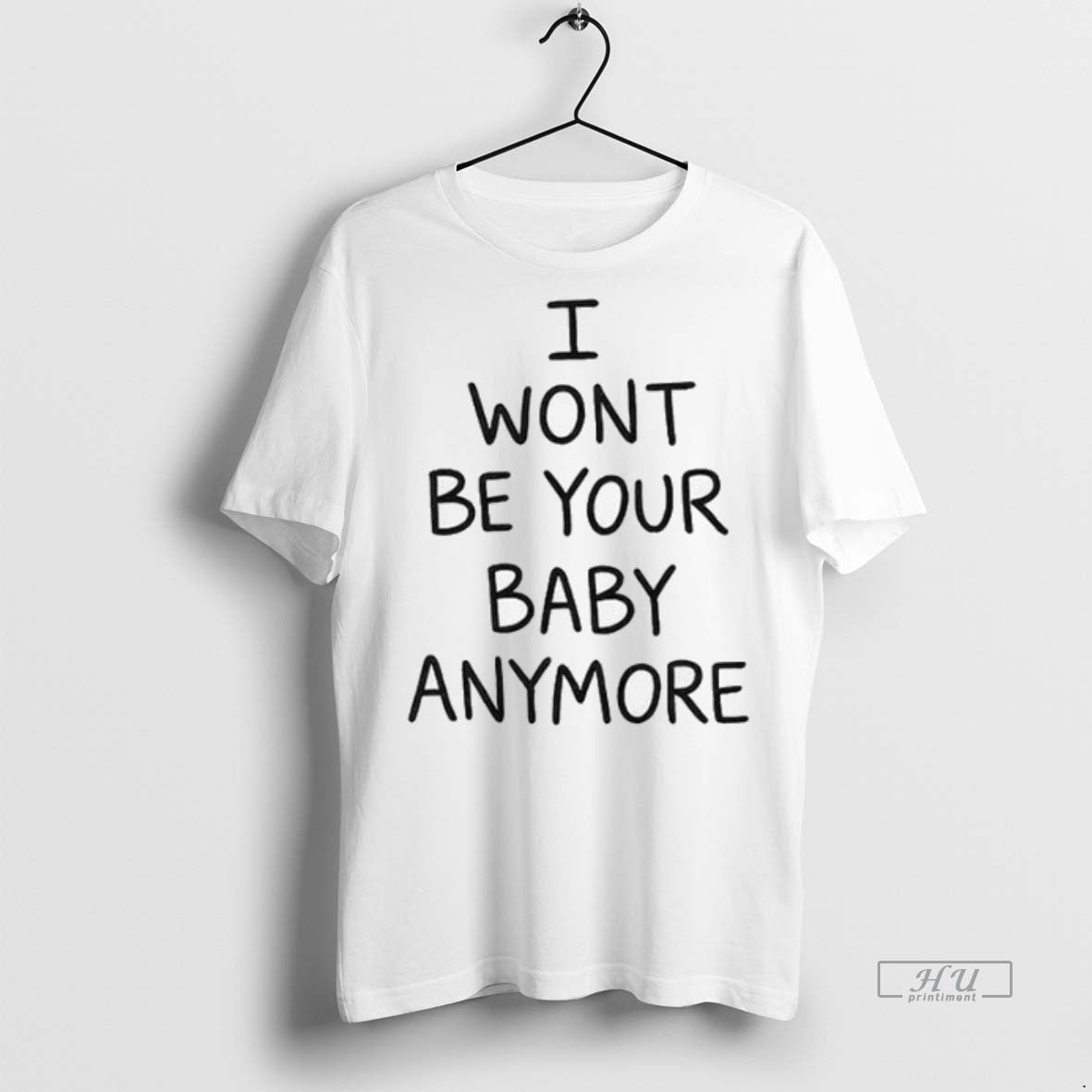 Officials Ruel I Wont Be Your Baby Anymore Kicking My - Adult & Kids T-Shirts, Sweatshirts & Hoodies apparel design preview 1