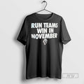 Officials Run Teams Win In November - Adult & Kids T-Shirts, Sweatshirts & Hoodies apparel design preview 1