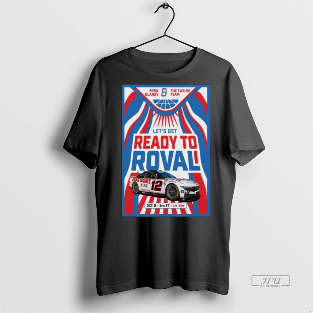 Officials Ryan Blaney Lets Gets Ready To Roval Oct 5 - Adult & Kids T-Shirts, Sweatshirts & Hoodies apparel design preview 1