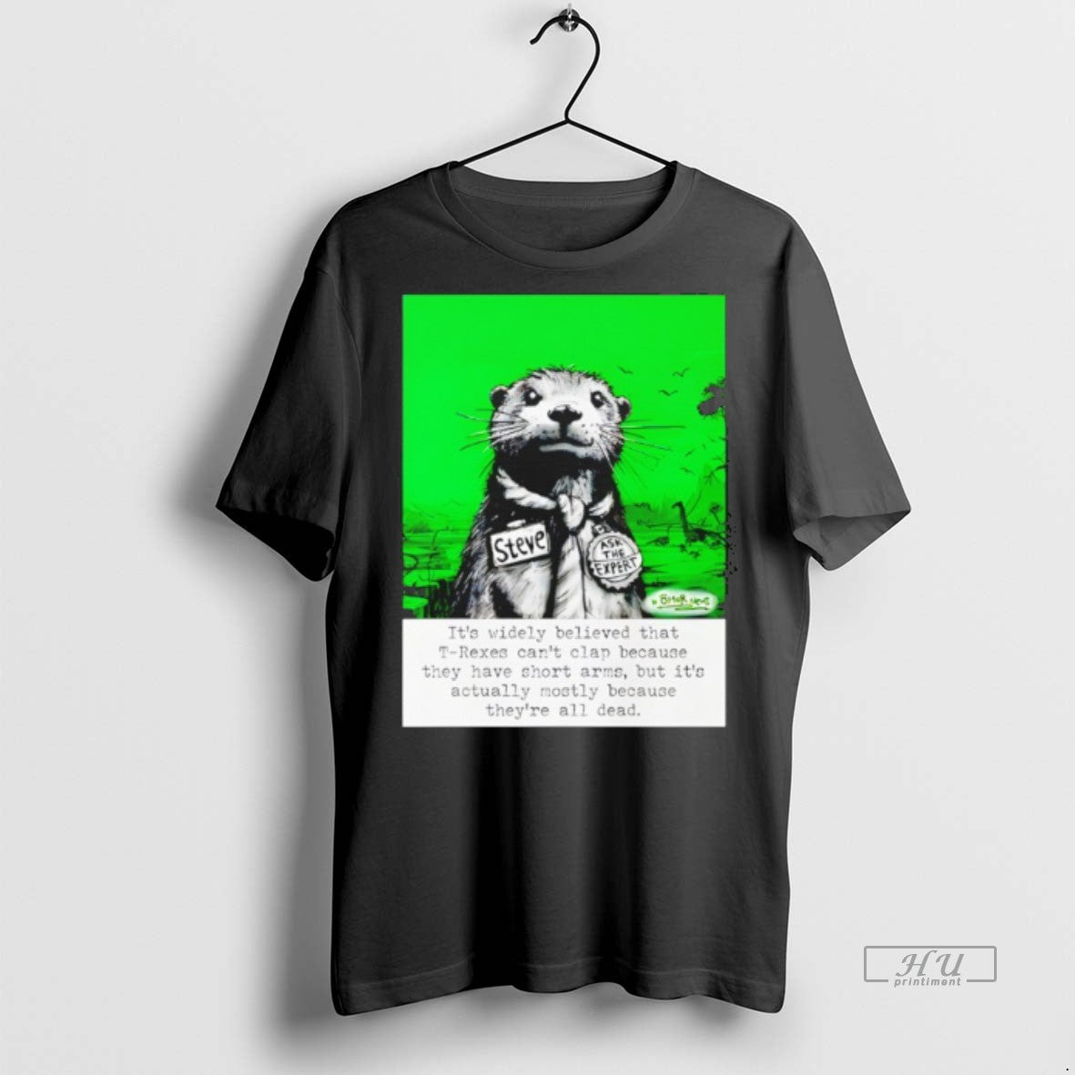 Officials Sea Otter Its Widely Believed That T Rexes - Adult & Kids T-Shirts, Sweatshirts & Hoodies apparel design preview 1