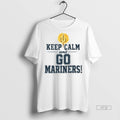 Officials Seattle Mariners Baseball Keep Calm And Go - Adult & Kids T-Shirts, Sweatshirts & Hoodies apparel design preview 1