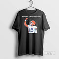 Officials Shedeur Sanders Around Here Its Always - Adult & Kids T-Shirts, Sweatshirts & Hoodies apparel design preview 1