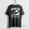 Officials Sisyphus Gym Legendary Perseverance - Adult & Kids T-Shirts, Sweatshirts & Hoodies apparel design preview 1