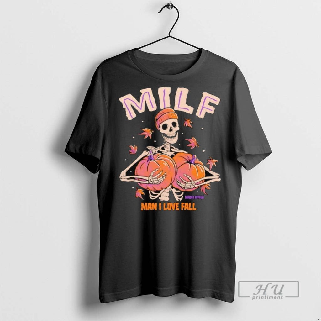 Officials Skeleton Man I Love Fall Milf - Adult & Kids T-Shirts, Sweatshirts & Hoodies apparel design preview 1