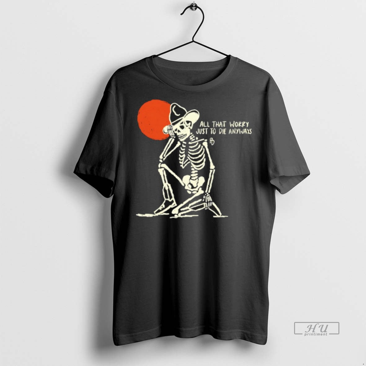Officials Skeleton All That Worry Just To Die Anyways - Adult & Kids T-Shirts, Sweatshirts & Hoodies apparel design preview 1