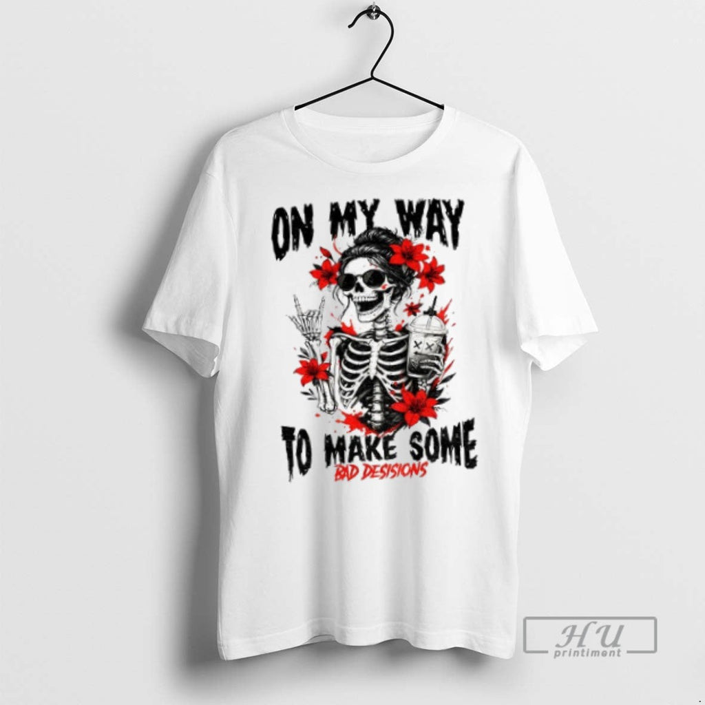 Officials Skeleton On My Way To Make Some Bad - Adult & Kids T-Shirts, Sweatshirts & Hoodies apparel design preview 1