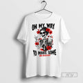 Officials Skeleton On My Way To Make Some Bad - Adult & Kids T-Shirts, Sweatshirts & Hoodies apparel design preview 1