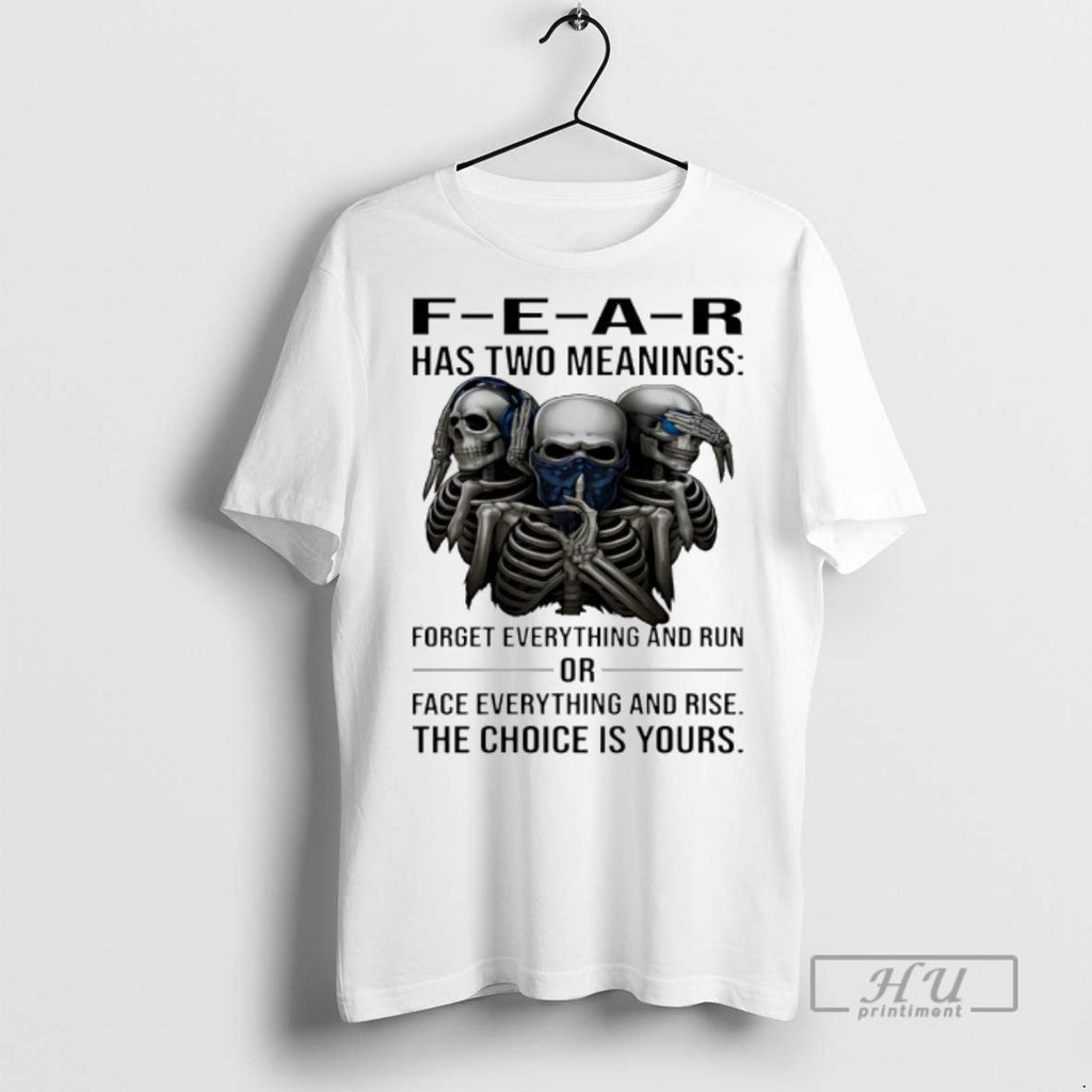 Officials Skull Fear Has Two Meanings Forget - Adult & Kids T-Shirts, Sweatshirts & Hoodies apparel design preview 1