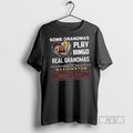 Officials Some Grandmas Play Bingo Real Watch - Adult & Kids T-Shirts, Sweatshirts & Hoodies apparel design preview 1