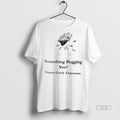 Officials Something Bugging You French Creek - Adult & Kids T-Shirts, Sweatshirts & Hoodies apparel design preview 1