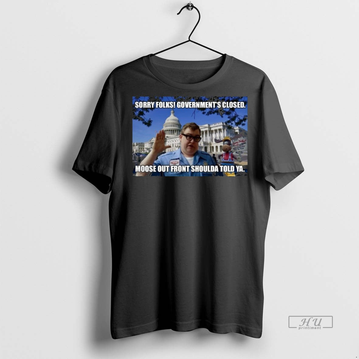 Officials Sorry Folks Government Closed Moose Out - Adult & Kids T-Shirts, Sweatshirts & Hoodies apparel design preview 1