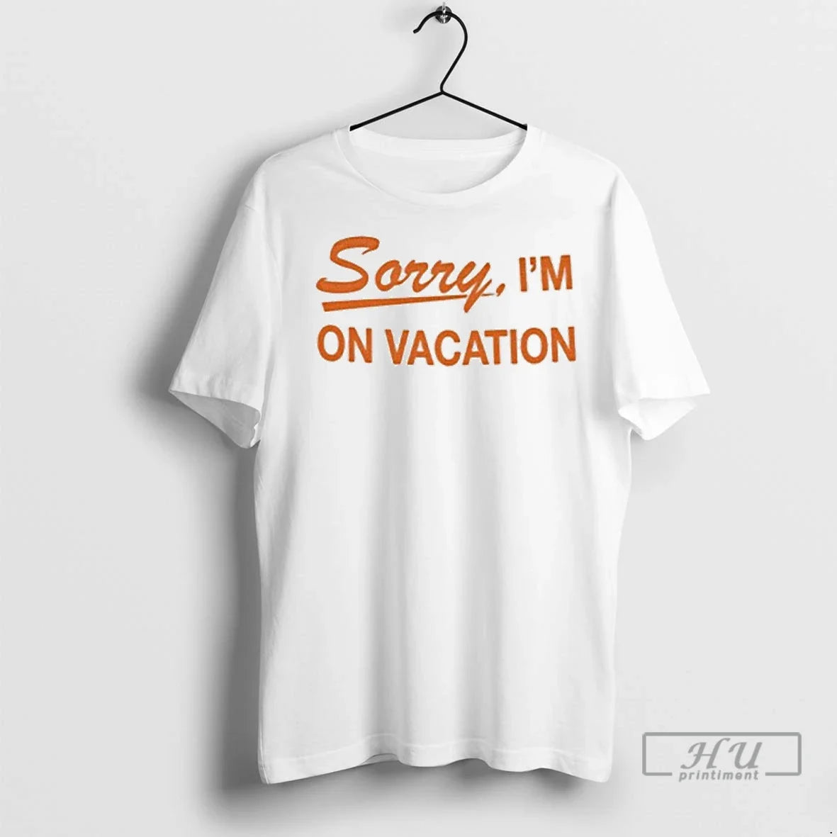 Officials Sorry Im On Vacation - Adult & Kids T-Shirts, Sweatshirts & Hoodies apparel design preview 1