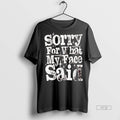 Officials Sorry For What My Face Said Sweater - Adult & Kids T-Shirts, Sweatshirts & Hoodies apparel design preview 1