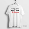 Officials Sorry Girls I Only Date Virginians Sweater - Adult & Kids T-Shirts, Sweatshirts & Hoodies apparel design preview 1